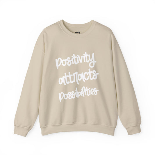 Positivity attracts Possibilities - Unisex Sweatshirt