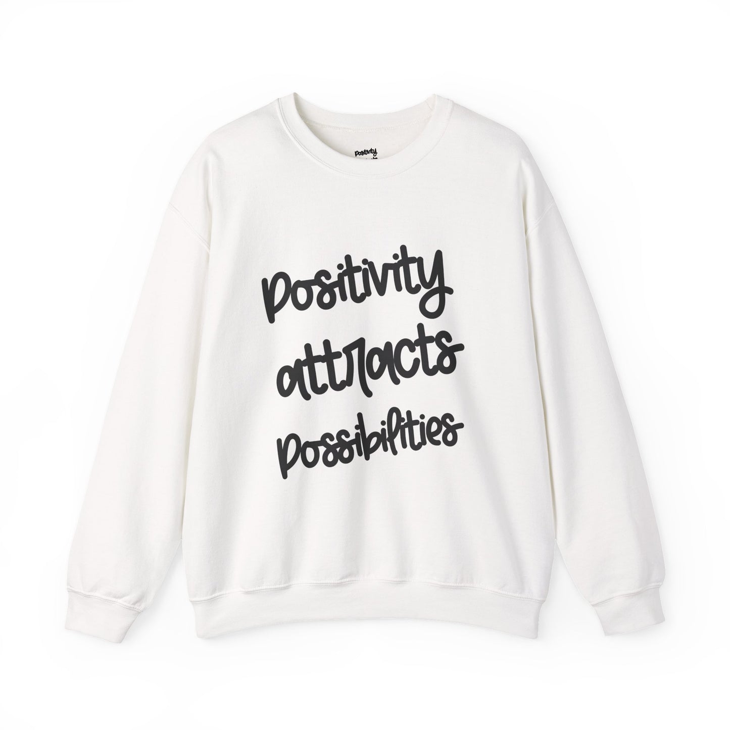 Positivity attracts Possibilities - Unisex Sweatshirt