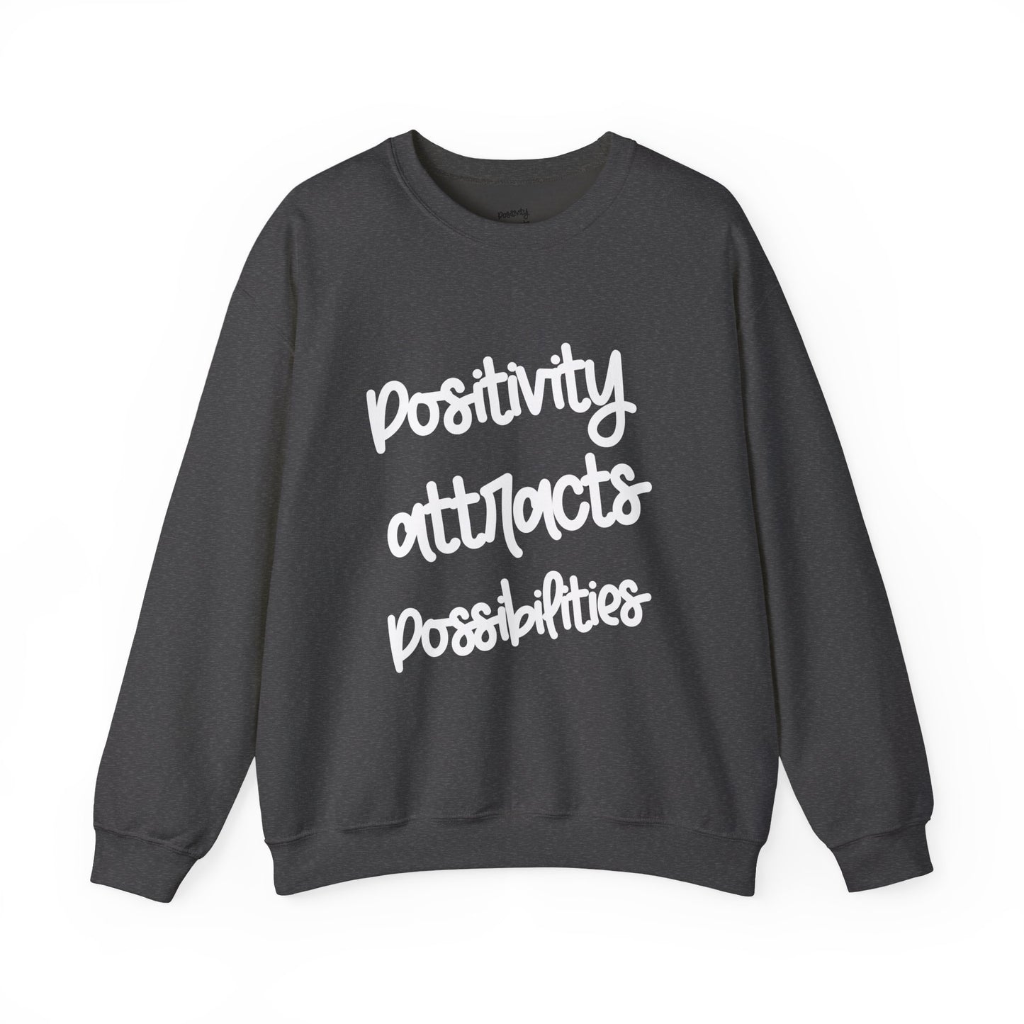 Positivity attracts Possibilities - Unisex Sweatshirt