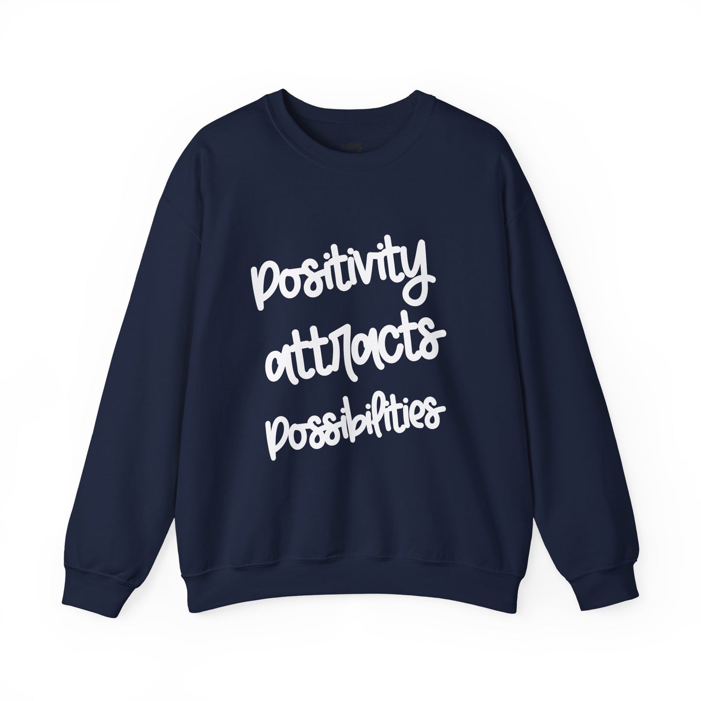 Positivity attracts Possibilities - Unisex Sweatshirt