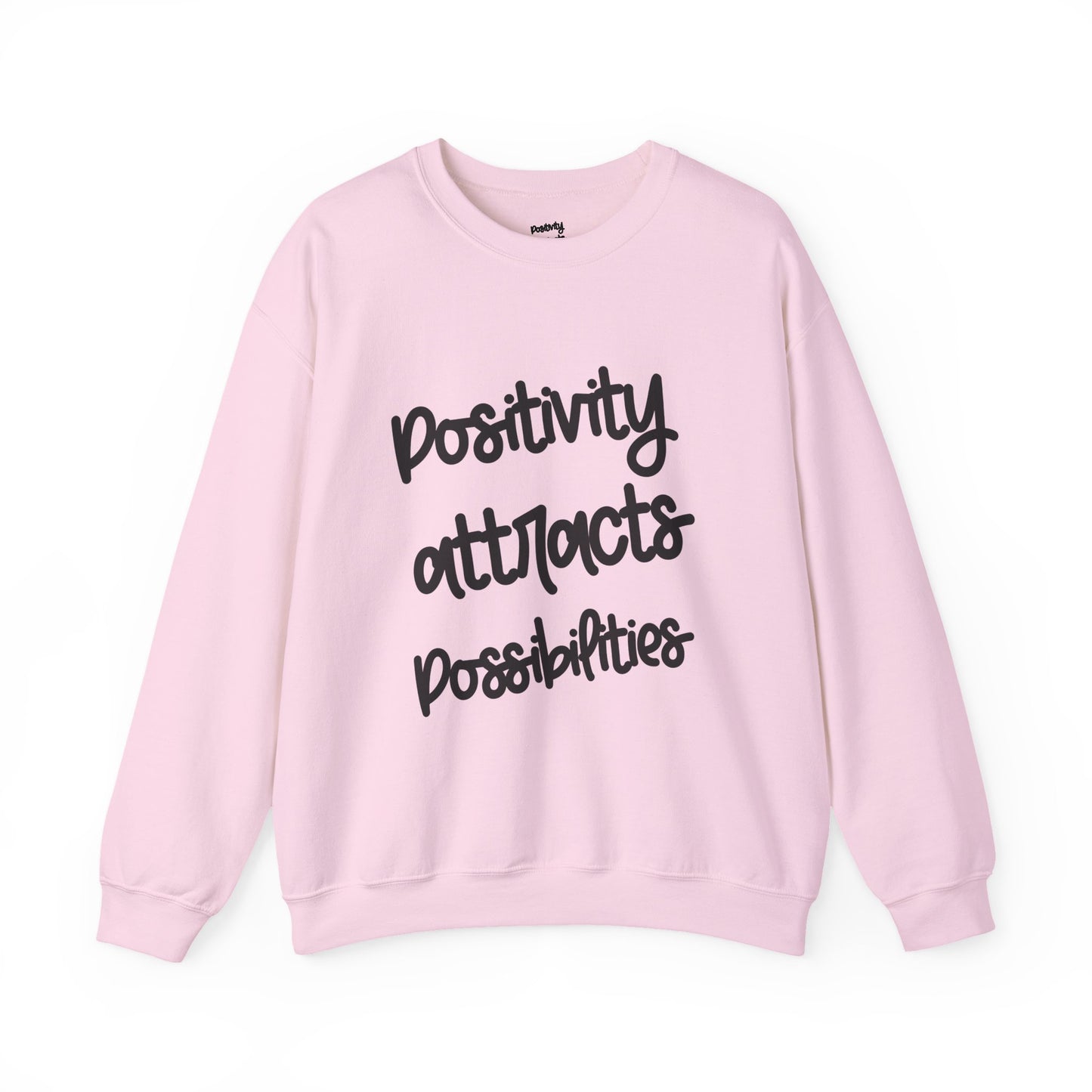 Positivity attracts Possibilities - Unisex Sweatshirt