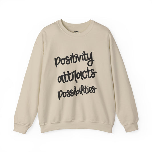 Positivity attracts Possibilities - Unisex Sweatshirt
