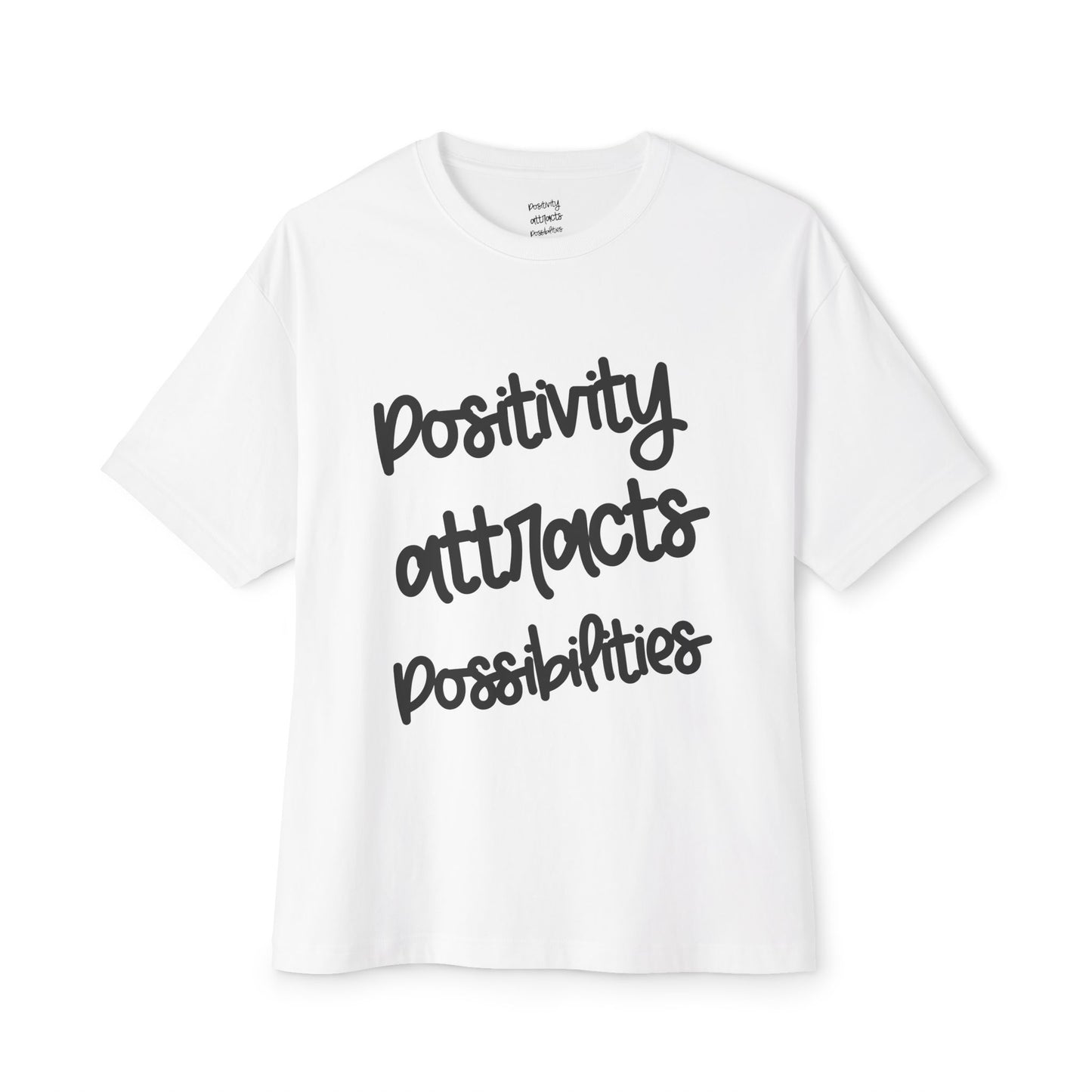 Positivity attracts Possibilities - Unisex T-Shirt