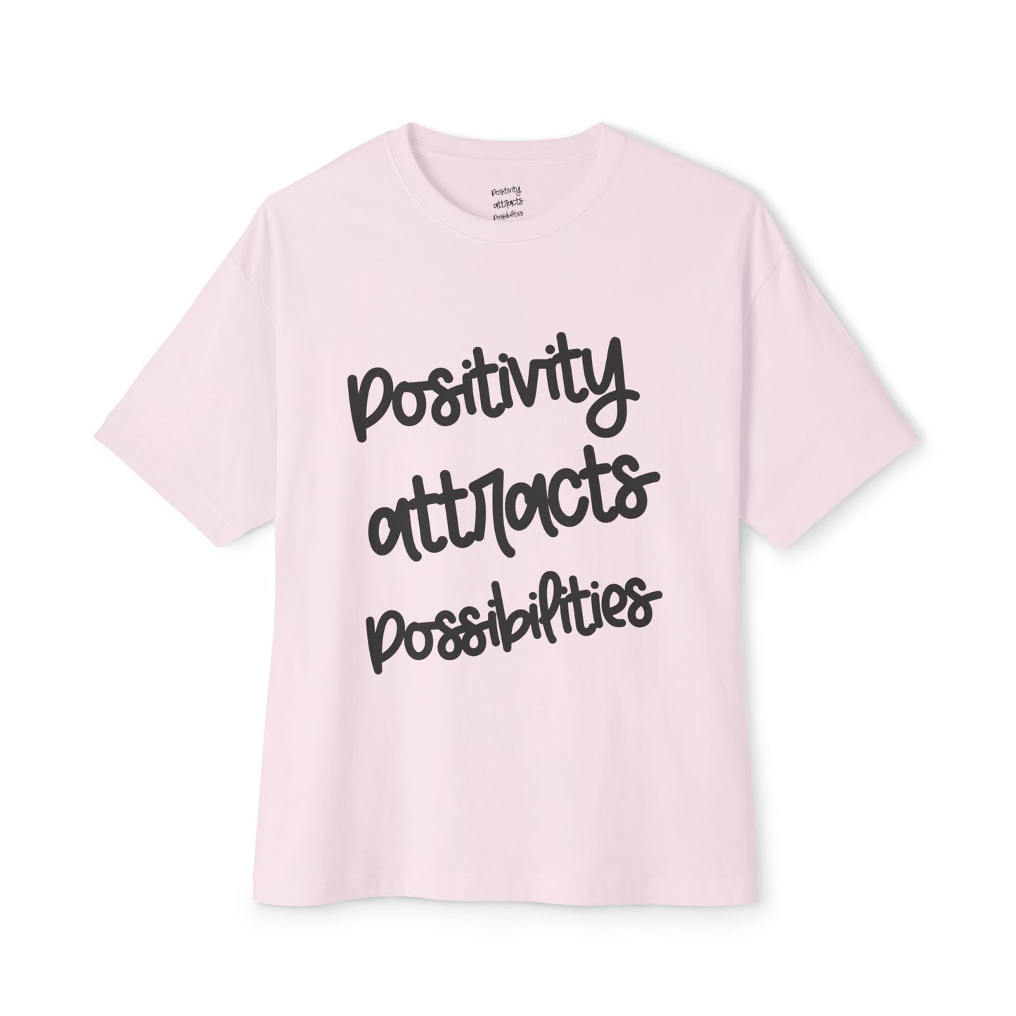 Positivity attracts Possibilities - Unisex T-Shirt
