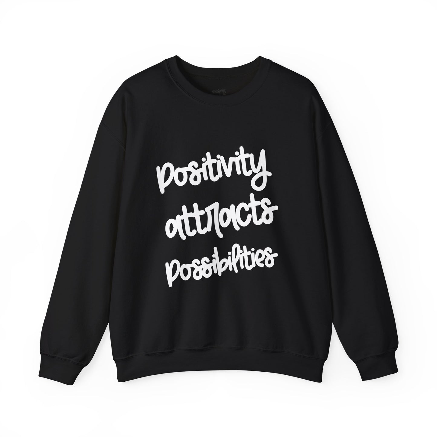 Positivity attracts Possibilities - Unisex Sweatshirt