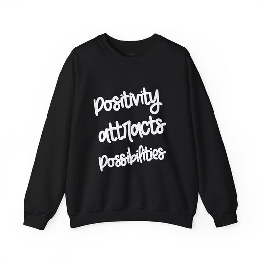 Positivity attracts Possibilities - Unisex Sweatshirt