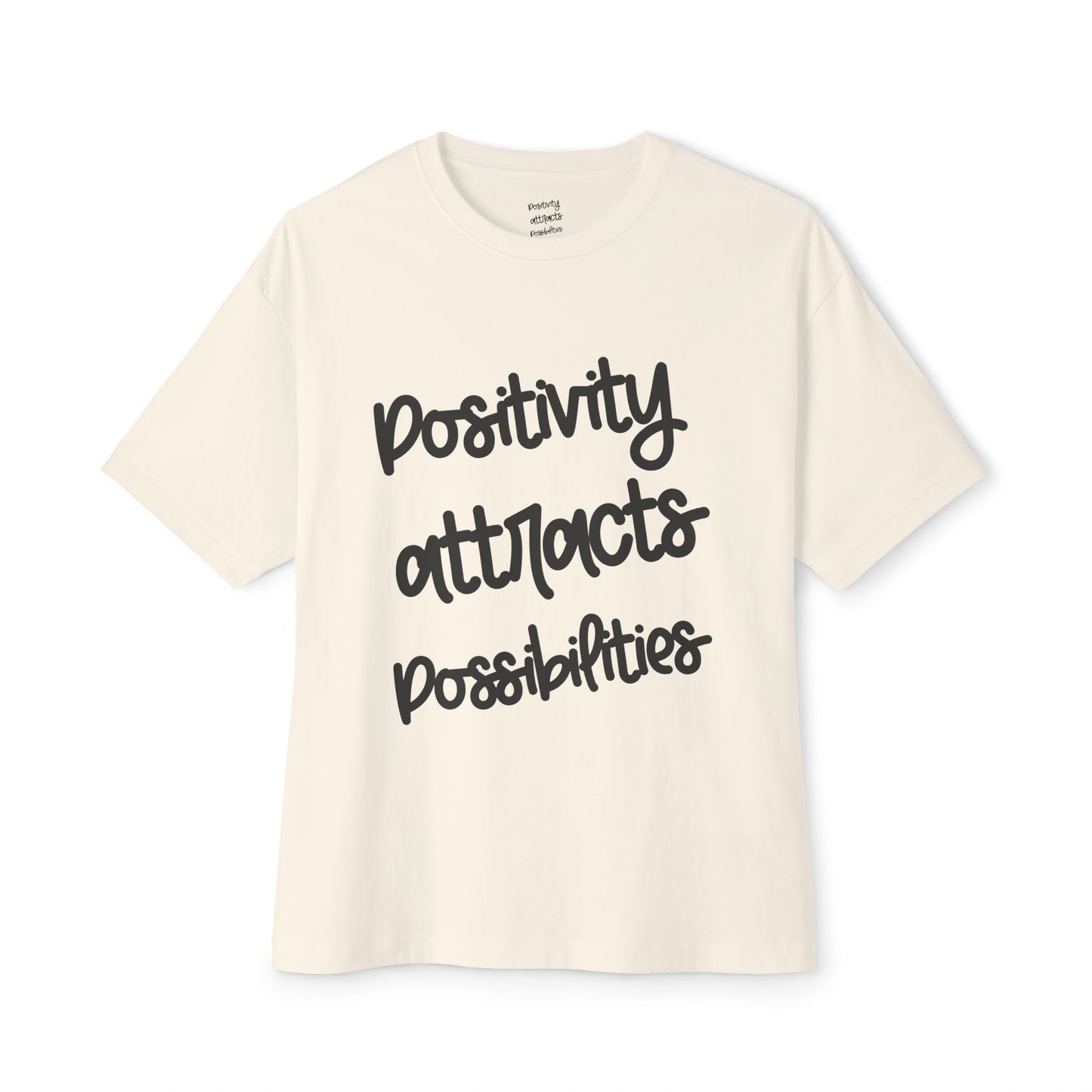 Positivity attracts Possibilities - Unisex T-Shirt