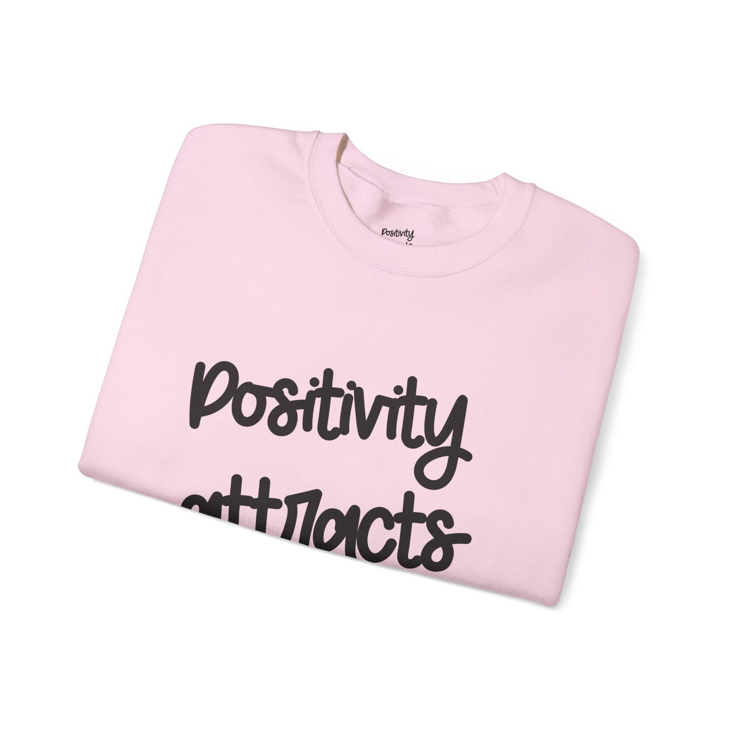 Positivity attracts Possibilities - Unisex Sweatshirt