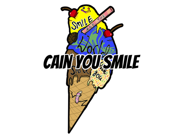 Cain You Smile